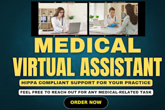 be your full time medical virtual assistant as a doctor