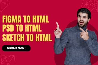 convert PSD to HTML, figma to HTML, and sketch to HTML and CSS adding animations