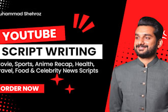 write celebrity gossip video scripts, youtube script writing, scriptwriter
