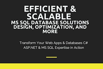 develop, optimize  manage c sharp asp net web apps  ms sql database solutions