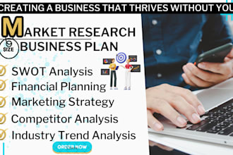 conduct market research,business plan, competitor and market size swot analysis
