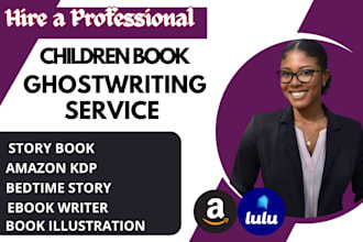 be your rhyming children book writer and kids bedtime story ghostwriter