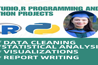do rstudio, r programming, python data analysis, and write a professional report