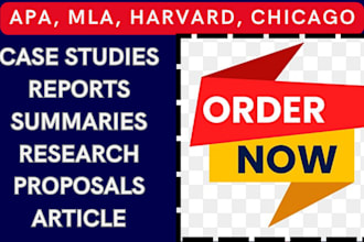 do urgent case study analysis, research and summary, apa paper, mla report