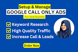 setup and manage google call only ads, PPC ads campaigns for local business