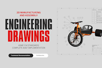 draft technical drawings, engineering drawings for  manufacturing and assembly
