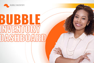 develop inventory management system in bubble custom inventory web app on bubble