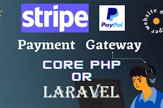 integrate stripe or paypal payment gateway in PHP or laravel
