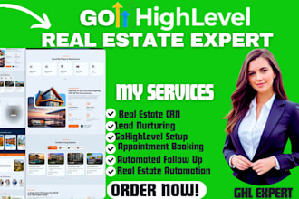 real estate gohighlevel setup , lead nurturing, CRM and appointment booking