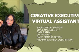 be your long term creative executive virtual assistant