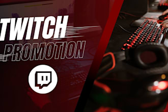 do organic twitch channel promotion to increase viewers and followers