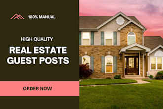 build high quality real estate guest posts backlinks on authority blogs