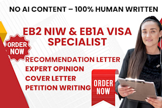 write a compelling recommendation letter, expert opinion for eb2 niw, eb1a visa