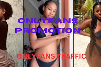 do onlyfans promotion, onlyfans traffic, adult web shout out and promotions