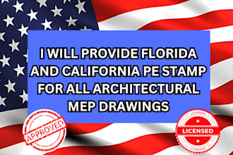provide florida and california pe stamp drawings for city permit
