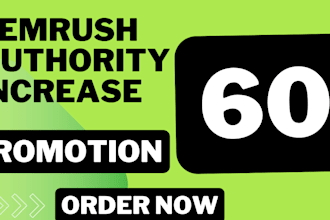 increase semrush authority score to 40 plus and any score you want
