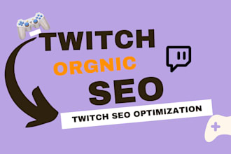 perform twitch organic seo, twitch optimization, twitch affiliate, twitch viewer