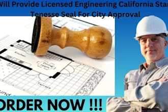 provide certified engineering california stamp tennsses seal for city approval