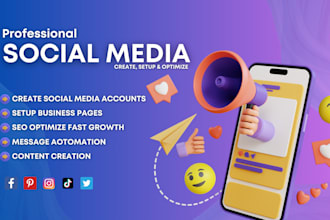 create social media accounts, set up business pages, and optimize