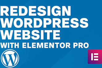 redesign wordpress website with elementor pro design edit fix wordpress plugin