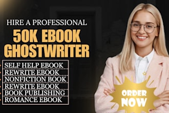 be ghost book writer, 50k ebook ghostwriter, nonfiction, rewrite, self help, kdp
