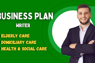 prepare elderly care or health and social care living assistance business plan