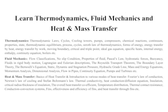 teach thermodynamics, fluid mechanics, heat and mass transfer