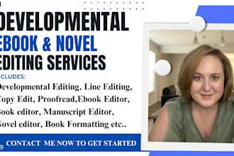 do developmental edit, copy, line edit and proofread your ebook, book and novel