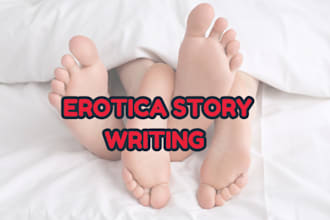 write your erotic story, erotica writing, romance ghostwriter, nsfw fanfiction