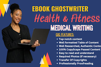 health fitness ebook writer, medical writing, ghostwriting, lead magnet creation
