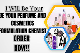 be your perfume and cosmetics formulation chemist