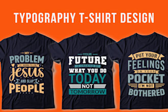 do  custom typography tshirt merchandise design
