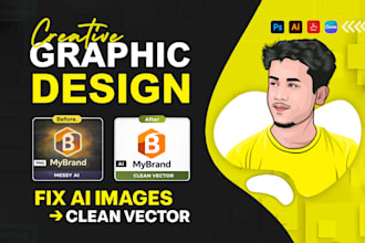 do graphic design, fix ai images and convert them into clean vector art