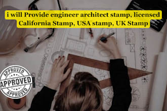 provide engineer architect stamp, licensed california stamp, USA stamp, UK stamp