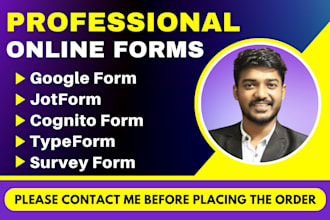create google form, jotform, cognito form, typeform in 24 hours
