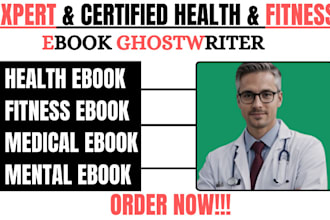 write health, fitness and medical ebook and book, ebook writer and ghostwriter