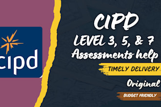 expertly create cipd level 3, 5, and 7 content for HR assessments and projects