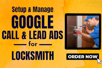 boost locksmith calls with targeted google ads