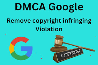 remove takedown content from google search and images under dmca