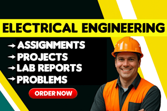 do electrical electrnocis engineering lab reports,projects,problems, assignments
