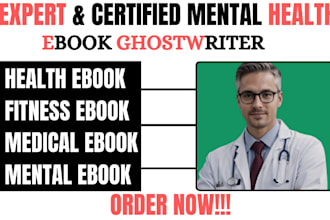 ghostwrite 30,000 words medical, holistic health, fitness, mental health ebook