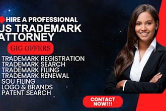 be your US licensed attorney for trademark registration, search, filing, renewal