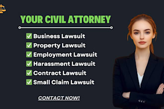 be civil lawyer for property, business, employment, and personal injury lawsuits