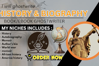 write history, biography ebook, memoir,  novel, article, history writing