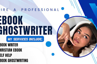 ghostwrite your christian book, self help ebook, children nonfiction ebook