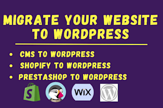 migrate cms, shopify, prestashop website to wordpress website