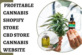build 7 figure cannabis shopify store marijuana store cbd canabis website
