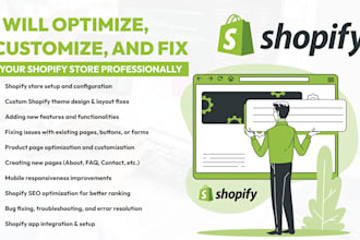 optimize, customize, and fix your shopify store professionally