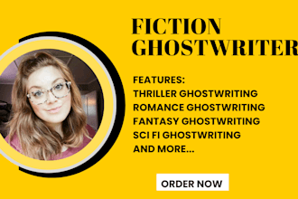ghostwrite any piece of fiction as a ghostwriter