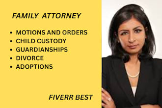 be your family lawyer for divorce, child custody and child support cases